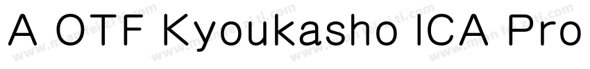A OTF Kyoukasho lCA Pro R 常规字体转换